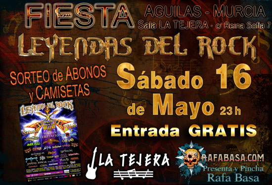 FIESTA LEYENDAS DEL ROCK el Sábado 16 de mayo en AGUILAS (MURCIA)