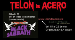 TELON DE ACERO celebra el "BLACK SABBATH", con ofertas online y en tienda.