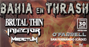 El sábado 30 de abril se celebrará la primera edición del festival BAHÍA EN THRASH en la Sala O’Farrel de San Fernando (Cádiz) .