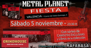 FIESTA METAL PLANET Con sorteo de CAMISETAS y Libros, en Valencia el sábado 5 noviembre.