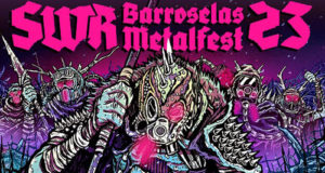 SWR BARROSELAS METAL FEST XXIII entre los días 27 y 30 de abril.