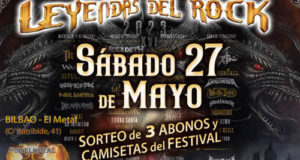 FIESTA LEYENDAS DEL ROCK - En BILBAO el sábado 27 de mayo. SORTEO de 3 ABONOS y CAMISETAS del Festival en cada fiesta