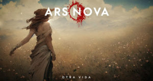 ARS NOVA estrenan nuevo lyric video de "Otra vida"