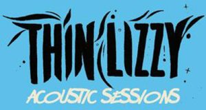 THIN LIZZY - Acoustic Sessions