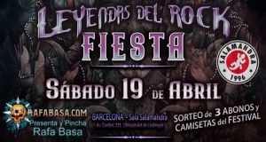 FIESTA LEYENDAS DEL ROCK - En BARCELONA el Sábado 19 de abril, con SORTEO de 3 ABONOS y Camisetas + 4º ANIVERSARIO LIANTES METALEROS