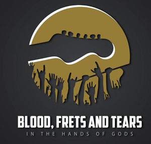 Blood, Frets & Tears