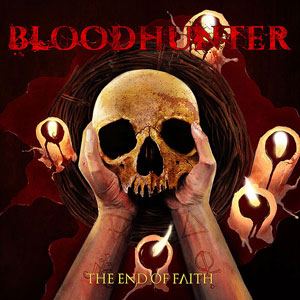 BLOODHUNTER - The End of Faith