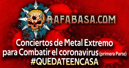 Conciertos de Metal Extremo para Combatir el coronavirus (primera Parte)