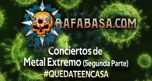 Conciertos de Metal Extremo para Combatir el coronavirus (Segunda Parte) 