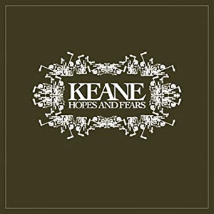 KEANE - Hopes and Fears