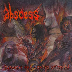 ABSCESS - Through The Cracks Of Death