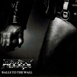 ACCEPT - Balls To The Wall