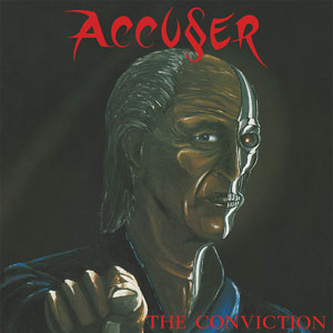 ACCUSER - The Conviction