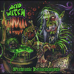 ACID WITCH  - Witchtanic Hellucinations