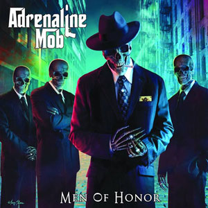  ADRENALINE MOB - Men Of Honor