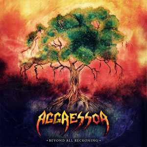 AGGRESSOR - Beyond All Reckoning