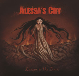  ALESSA'S CRY - Escape to the Dark