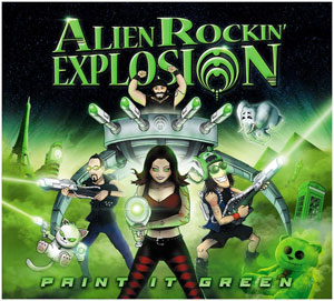 ALIEN ROCKIN' EXPLOSION - Paint It Green