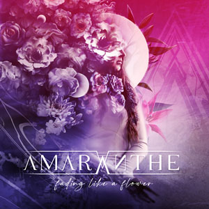 AMARANTHE - Fading Like A Flower