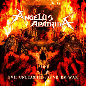 ANGELUS APATRIDA - Evil Uleashed  y Give’em War