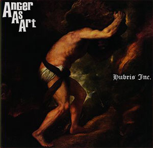   ANGER AS ART - Hubris, Inc.