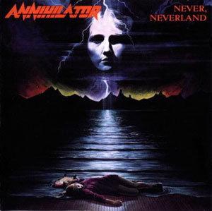 ANNIHILATOR - Never Neverland