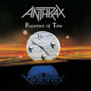 ANTHRAX - Persistence Of Time