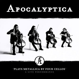 APOCALYPTICA - Apocalyptica Plays Metallica By Four Cellos – A Live Performance