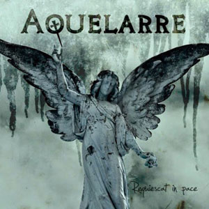  AQUELARRE - Requiescat in pace