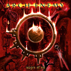 ARCH ENEMY - Wages Of Sin