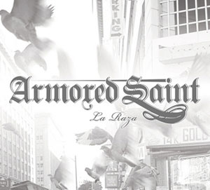 ARMORED SAINT  - La Raza