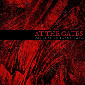 AT THE GATES - Daggers of Black Haze