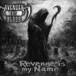 AVENGER OF BLOOD - Revenge Is My Name 