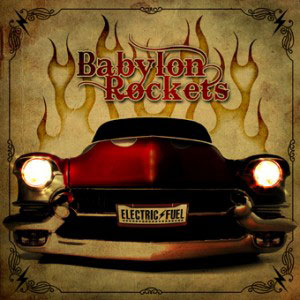 BABYLON ROCKETS - Electric Fuel