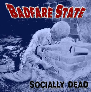 BADFARE STATE - Socially Dead