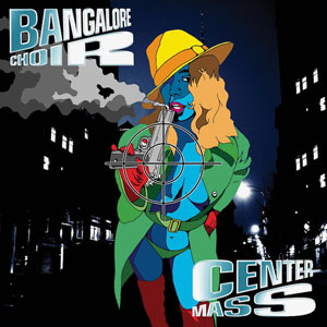 BANGALORE CHOIR - Center Mass