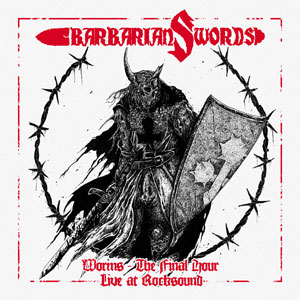 BARBARIAN SWORDS - Worms – The Final Hour 