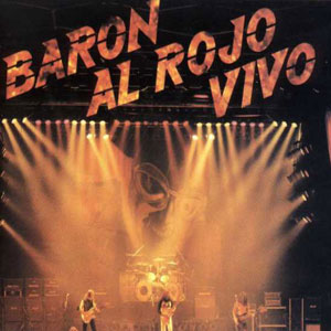 BARON ROJO - Barón Al Rojo Vivo