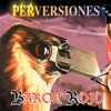 Baron Rojo - Perversiones