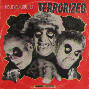 BELOVED GHOULS - Terrorized 