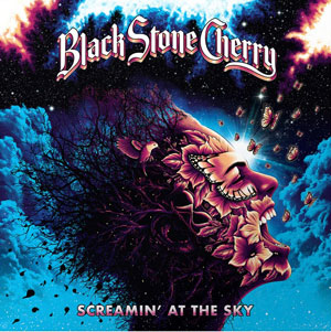 BLACK STONE CHERRY - Screamin' At The Sky 