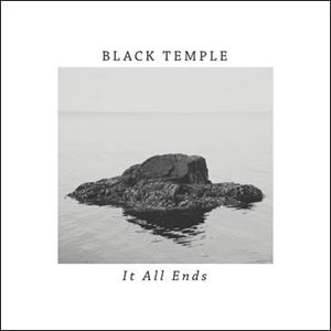  BLACK TEMPLE - It All End