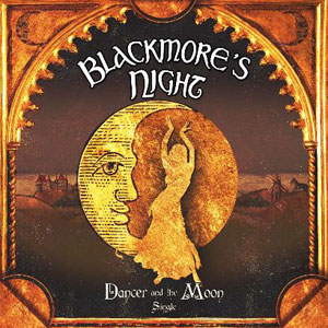 BLACKMORE'S NIGHT  - Dancer And The Moon