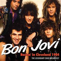 BON JOVI - Rockin’ In Cleveland