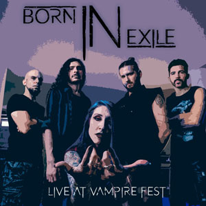 BORN IN EXILE - Live at Vampire Fest