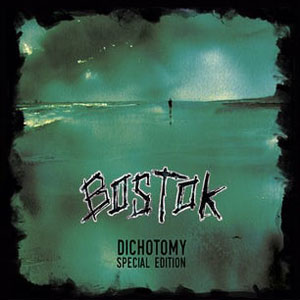 BOSTOK - Dichotomy