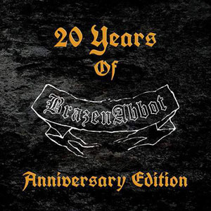  BRAZEN ABBOT - 20 Years Of Brazen Abbot