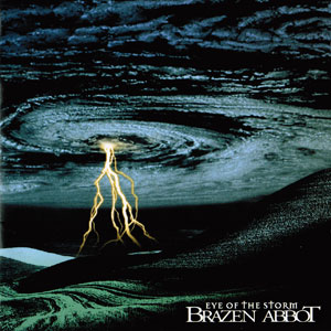 BRAZEN ABBOT - Eye Of The Storm