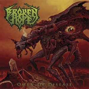 BROKEN HOPE - Omen Of Disease