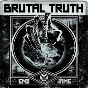 BRUTAL TRUTH - End Time